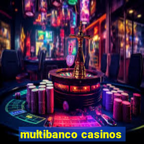 multibanco casinos